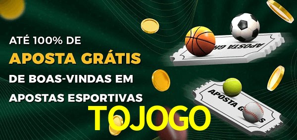 TOJOGO Ate 100% de Aposta Gratis