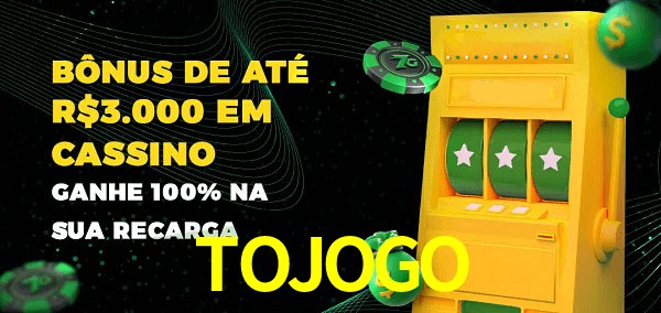 TOJOGO melhor bônus de depósito
